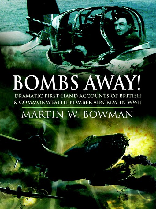 Title details for Bombs Away! by Martin W. Bowman - Available